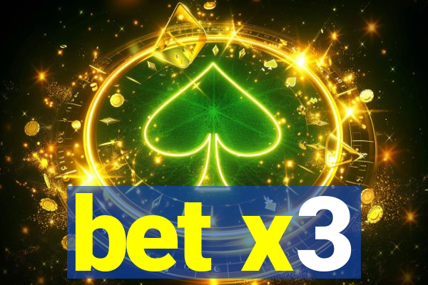 bet x3
